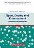 Sport, Doping und Enhancement - Ergebnisse und Denkanst&ouml;&szlig;e