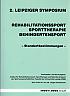 2. Leipziger Symposium: Schwerpunktthema: Total Quality Management: Qualit&auml;tssicherung in Sporttherapie, Rehabilitations- und Behindertensport. Realit&auml;t und Aufgaben